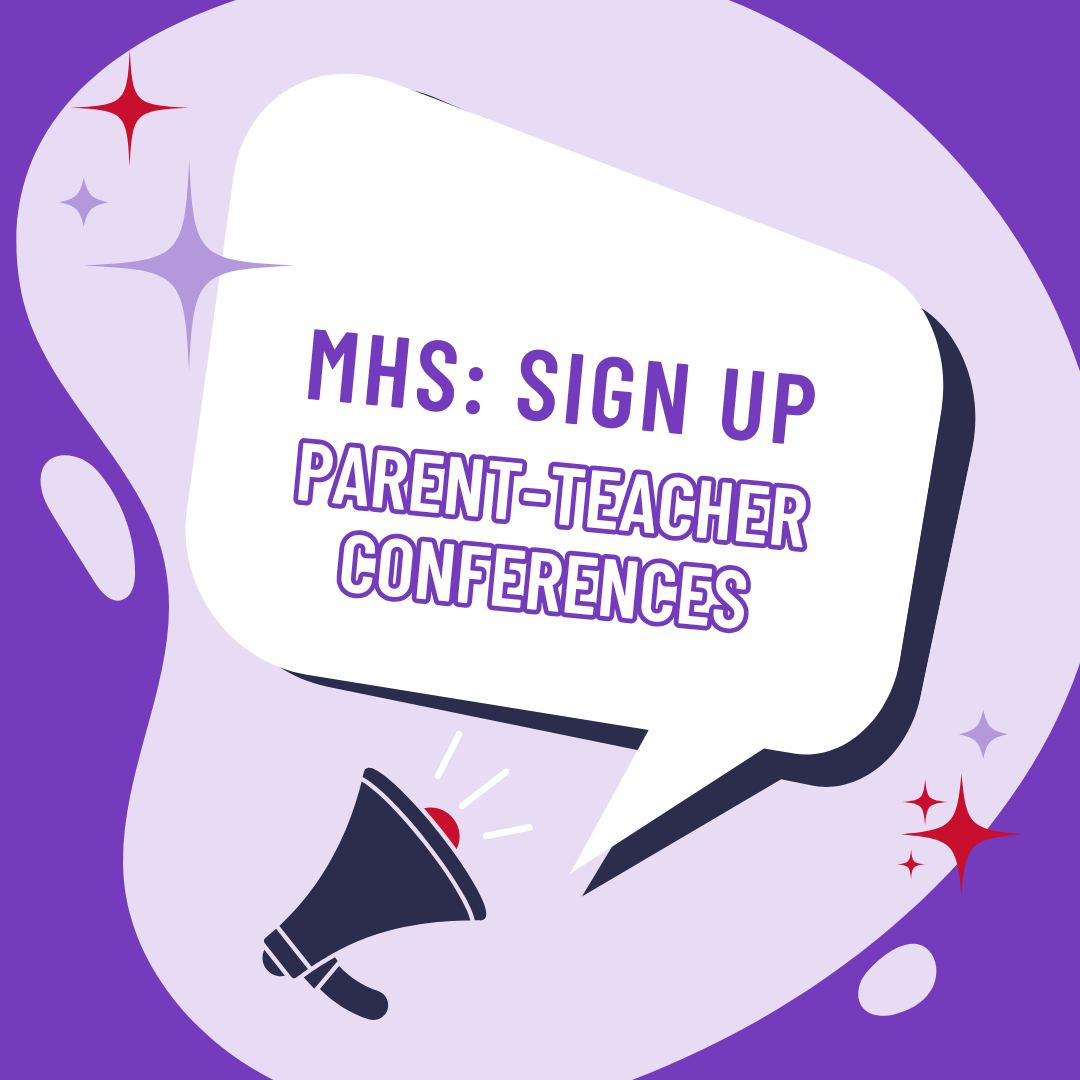 Purple graphic with megaphone with text reading MHS: sign up parent-teacher conferences